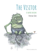 The visitor : et autres dessins - Peter De Sève