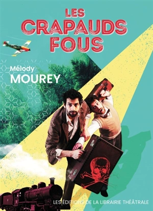 Les crapauds fous - Mélody Mourey
