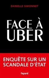 Face à Uber : enquête sur un scandale d'Etat - Danielle Simonnet
