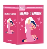 Mon calendrier 2025 : Mamie d'amour - Gérard Schaller