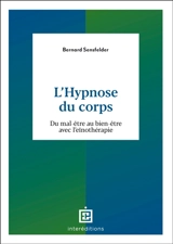 L'hypnose du corps : du mal-être au bien-être avec l'eïnothérapie - Bernard Sensfelder