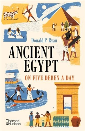 Ancient Egypt on Five Deben a Day (B-format) - Donald P. Ryan