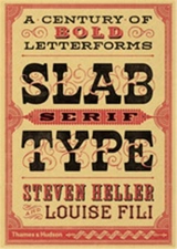 Slab Serif Type A Century of Bold Letterforms - Louise Fili