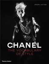 Chanel The Vocabulary of Style - Jérôme Gautier