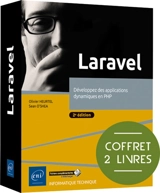 Laravel : développez des applications dynamiques en PHP 7 : coffret 2 livres - Olivier Heurtel
