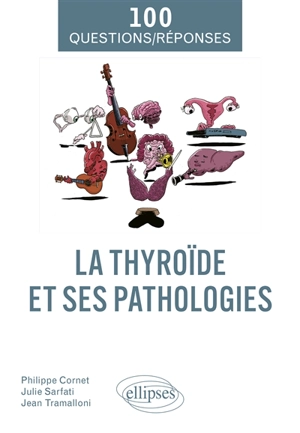 La thyroïde et ses pathologies - Philippe Cornet