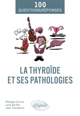 La thyroïde et ses pathologies - Philippe Cornet