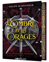Les légendes de Thezmarr. Vol. 4. L'ombre et les orages - Helen Scheuerer
