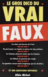 Le gros dico du vrai-faux - Jérôme Duhamel
