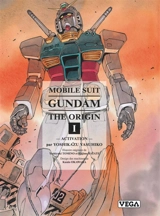 Mobile suit Gundam, the origin. Vol. 1. Activation - Yoshikazu Yasuhiko