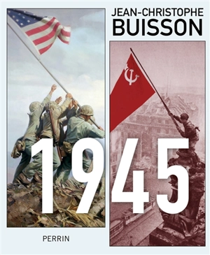 1945 - Jean-Christophe Buisson