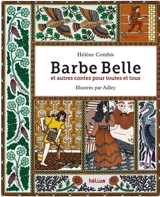 Barbe Belle : et autres contes pour toutes et tous - Hélène Combis