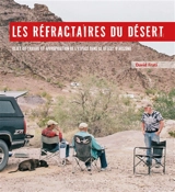 Les réfractaires du désert : rejet du travail et appropriation de l'espace dans le désert d'Arizona - David Frati