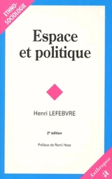 Le droit à la ville. Vol. 2. Espace et politique - Henri Lefebvre