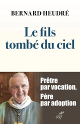 Le fils tombé du ciel - Bernard Heudré