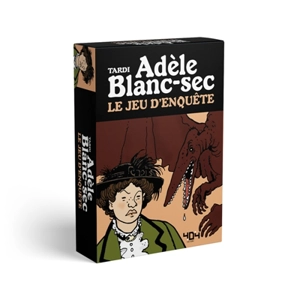 Jeu d'enquête Adèle Blanc-Sec - Tardi