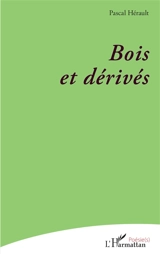 Bois et dérivés - Pascal Hérault