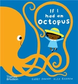 If I had an octopus (Board Book) - Gabby Dawnay