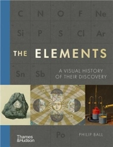 The Elements A Visual History of Their Discovery - Philip Ball