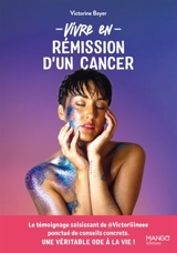 Vivre en rémission d'un cancer - Victorine Boyer