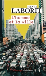 L'Homme et la ville - Henri Laborit