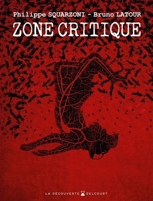 Zone critique - Bruno Latour