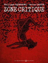 Zone critique - Bruno Latour