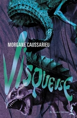 Visqueuse - Morgane Caussarieu