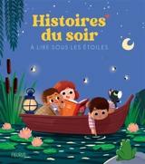 Histoires du soir à lire sous les étoiles - Sophie de Mullenheim