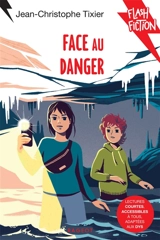 Face au danger - Jean-Christophe Tixier