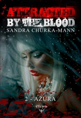 Attracted by the blood : 2 : Azura - Sandra Churka-Mann