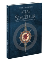 Atlas du sorceleur - Stéphane Arson