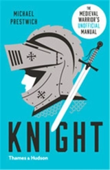Knight The Medieval Warrior’s (Unofficial) Manual (Paperback) - Michael Prestwich