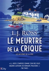 Les mystères de la côte. Vol. 2. Le meurtre de la crique - LJ Ross