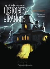 Le bureau des histoires étranges. Le secret Hillcrest - Sandra Dussault