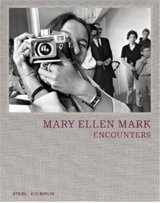 Mary Ellen Mark Encounters - Mark Mary Ellen