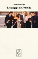 Le langage de Friends - Anna Gruszewska