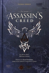 Les secrets d'Assassin's creed. Vol. 2. De 2014 à 2023 : révolutions - Thomas Méreur