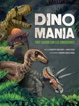 Dinomania : tout savoir sur les dinosaures - Giuseppe Brillante
