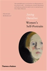 Seeing Ourselves : Women's Self-Portraits (2nd ed) : Women´s Self-Portraits - Frances Borzello