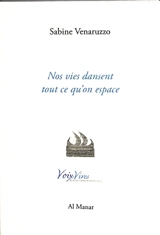 Nos vies dansent tout ce qu'on espace - Sabine Venaruzzo