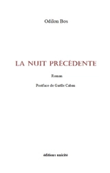 La nuit précédente - Odilon Bos