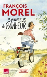 3 minutes 25 de bonheur : chroniques 2021-2023 - François Morel