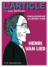 L'article, n° 46. Henri Van Lier : philosophe à l'état pur - Luc Dellisse