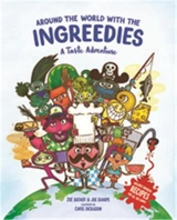 Around the World with the Ingreedies : A Taste Adventure - Zoë Bather