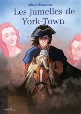 Les jumelles de York-Town - Albert Bonneau
