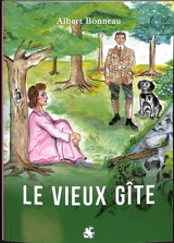 Le vieux gîte - Albert Bonneau
