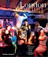 London Burning : Portraits from a Creative City - Hosseïn Amirsadeghi