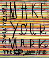 Make Your Mark : The New Urban Artists - Tristan Manco