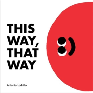 This way, that way - Antonio Ladrillo